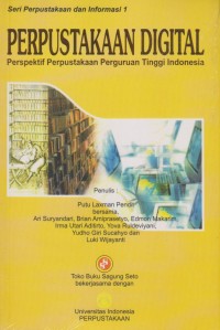 Perpustakaan digital : perspektif perpustakaan perguruan tinggi Indonesia