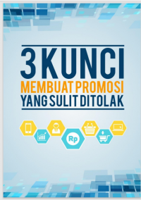 3 kunci membuat promosi sulit ditolak (E-book)