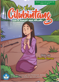 Air Mata Cilu bintantang : Cerita dari Rakyat Maluku/ SD ( E-book)