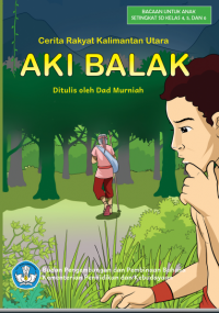 Aki Balak : Cerita Rakyat Kalimantan Utara / SD ( E-book)
