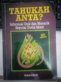 Tahukah Anta? : Informasi Unik dan Menarik Seputar Dunia Islam