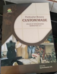 Pembuatan Busana : COSTUME MADE XI tata busana 
Semester 1 & 2