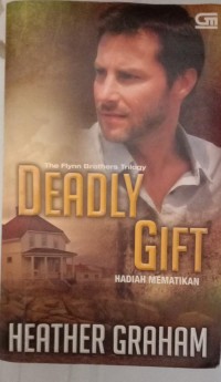 The Flynn Brothers triologi Deadly Gift=hadiah mematikan