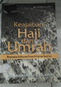Keajaiban Haji dan Umrah: mengungkap kedahsyatan Pesona Ka'bah dan Tanah Suci