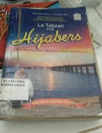 La Tahzan For HIjaber ( kisah-kisah perjuangan, pengorbanan & Jilbab Pertamaku)