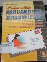 Pedoman Menulis SURAT LAMARAN KERJA  (Application letters) Inggris-Indonesia : dilengkapi dengan teknik menghadapi wawancara
